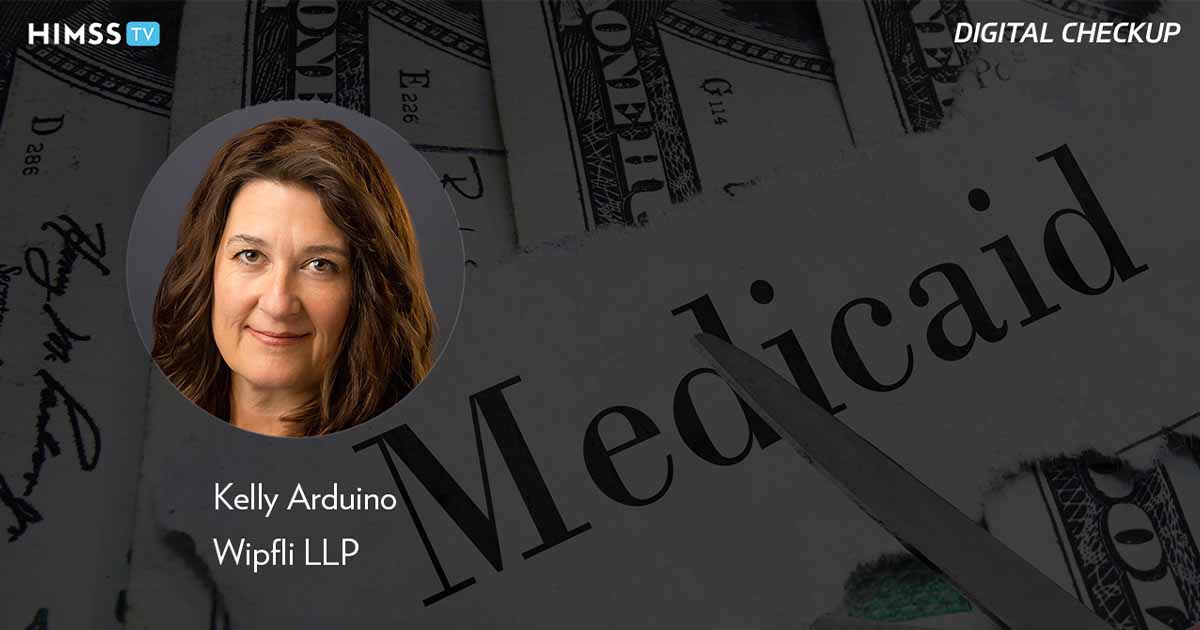 Kelly Arduino, Wipfli_Medicaid cuts concept Photo by zimmytws/iStock/Getty Images Plus